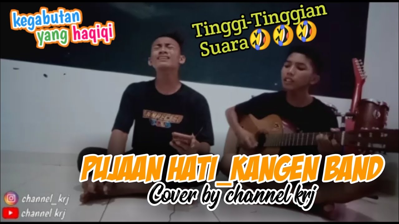 PUJAAN HATI_KANGEN BAND Cover by channel krj YouTube