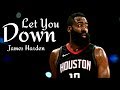 James Harden Mix &quot;Let You Down&quot;