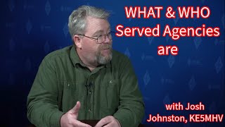 Served Agencies: Who They Are and How We Serve Them