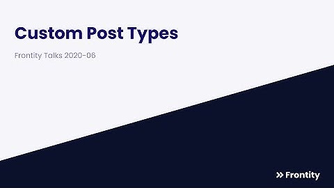Frontity Talks 2020-06 - Custom Post Types