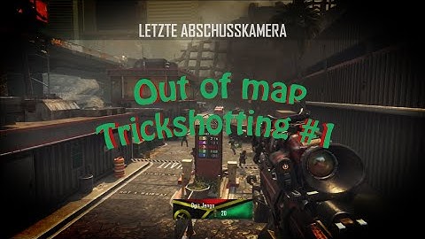 Out of map Trickshotting #1