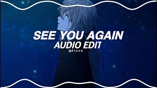 SEE YOU AGAIN - Charlie Puth Ft. Wiz Khalifa /AUDIO EDIT