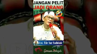 Download Lagu Orang Pelit #ceramah #shorts #usttile #ustadtile MP3