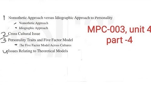 Nomothetic VS Idiographic Approach to Personality/Cross Cultural Issue /MPC003, unit 4,part 4 #ignou