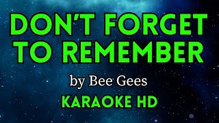 Don’t Forget to Remember - Bee Gees (HD Karaoke)