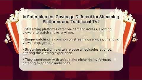 Is Entertainment Coverage Different for Streaming Platforms and Traditional TV? | The Reality Radar
