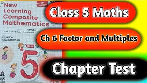 Class 5 Maths Chapter 6 factor and Multiple Chapter Test New learning Composite Mathematics #hps