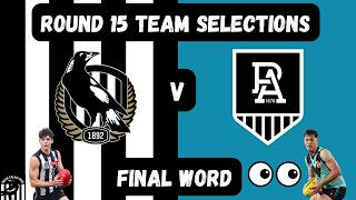 Sam Swadling Debut! Team Selections + Final Word (AFL 2026 - Round 15 Preview v Port Adelaide)