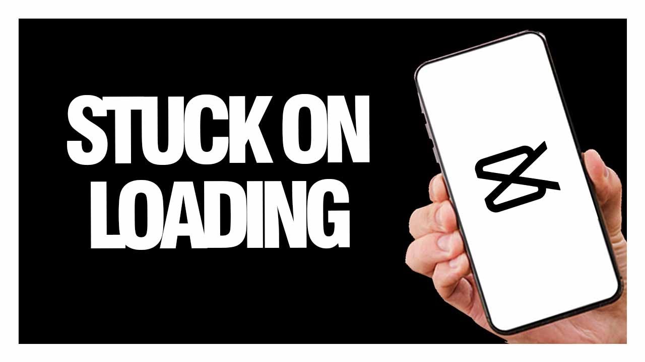 How To Fix CapCut App Stuck On Loading Android Ios Final Solution how-to-fix-capcut-app-stuck-on-loading-android-ios-final-solution
