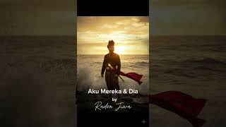 Aku Mereka & Dia