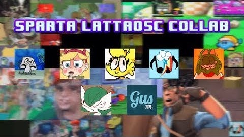 The 7 Part Sparta Lattaosc Collab
