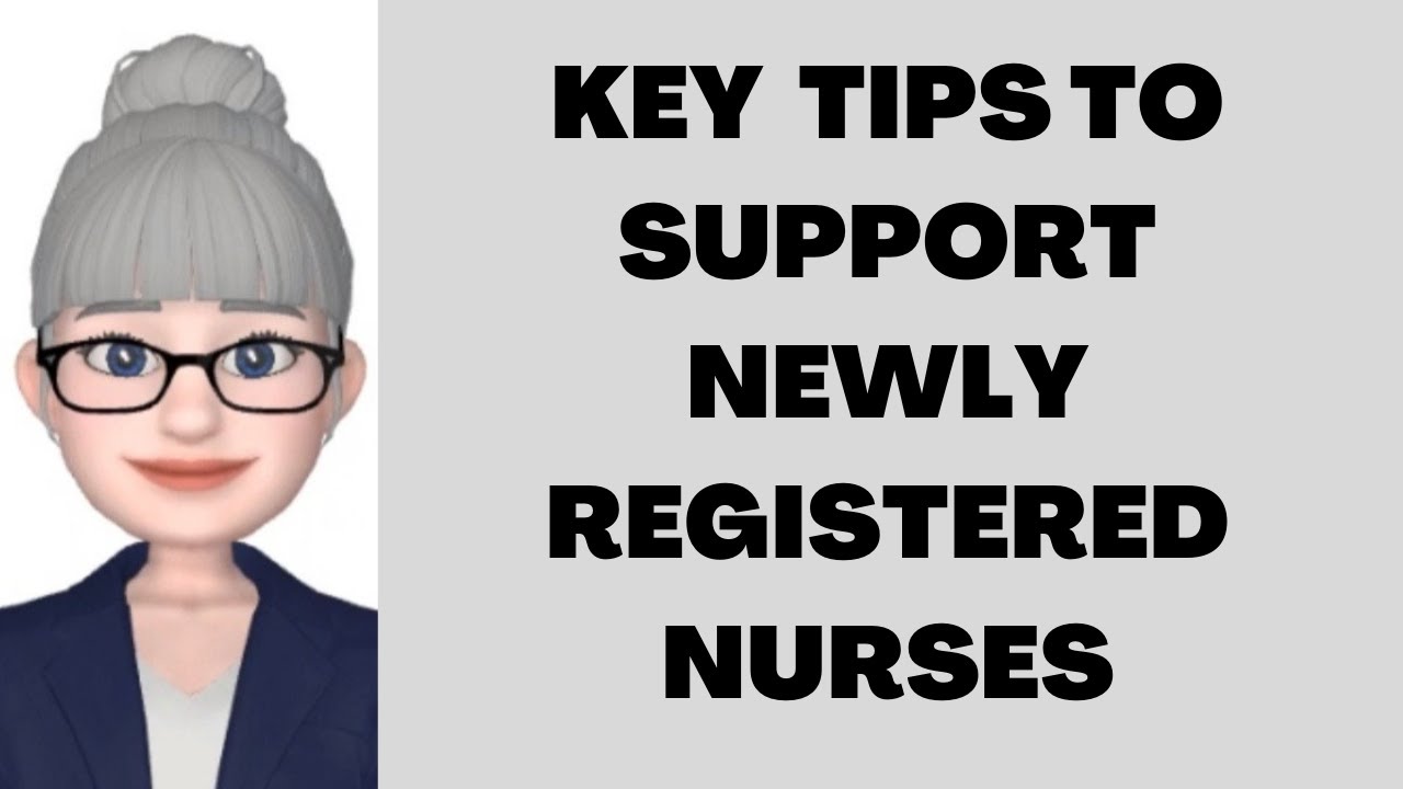 How to Survive Your First Year as a Newly Registered Nurse