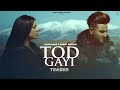 Tod Gayi | Khan Saab Ft. Garry Sandhu | Fresh Media Records