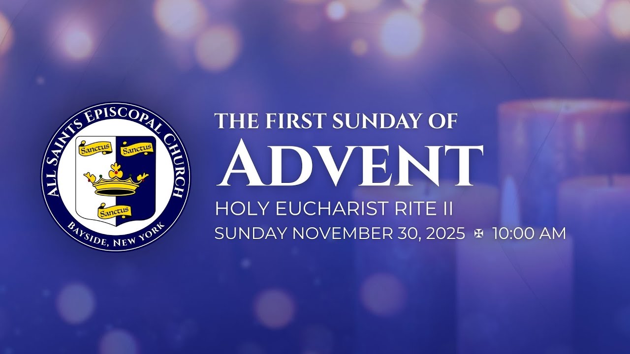 The First Sunday of Advent - Holy Eucharist Rite II - YouTube