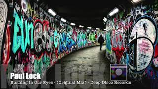 Paul Lock - Burning In Our Eyes - (Original Mix) Resimi