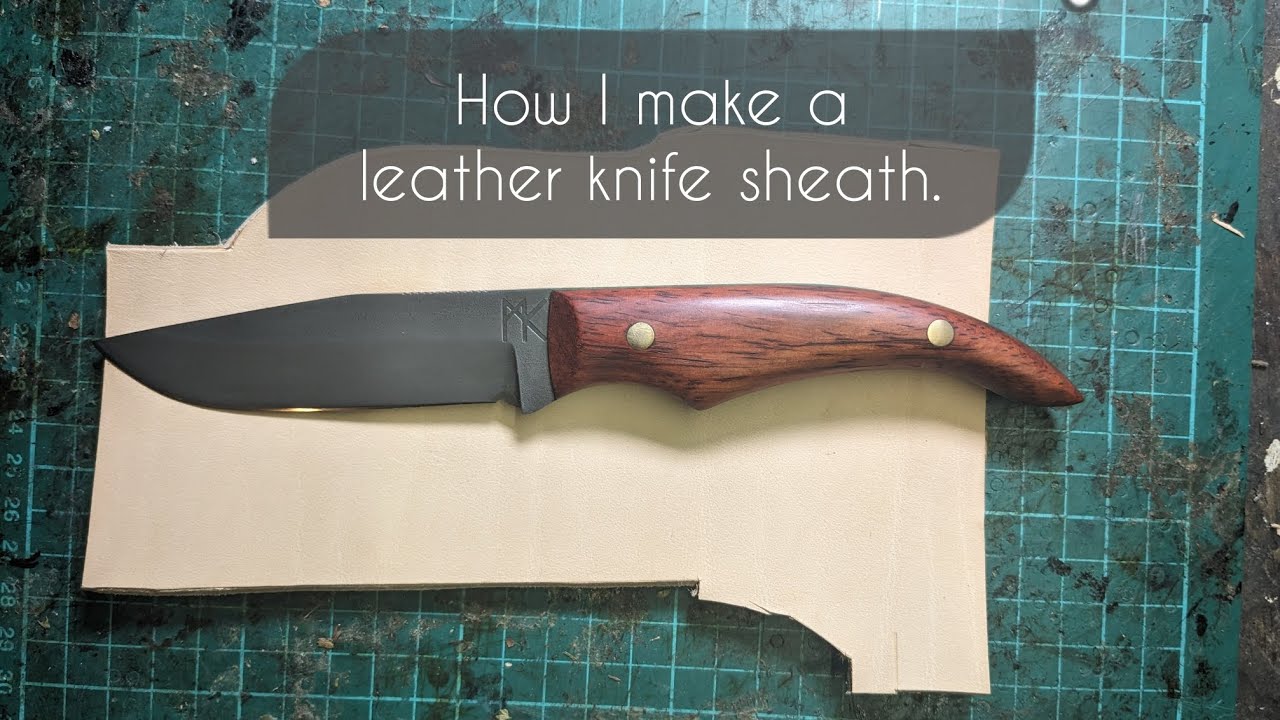 How I make a leather knife sheath. YouTube