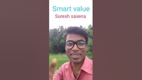 Smart value feeling Suresh saxena sir