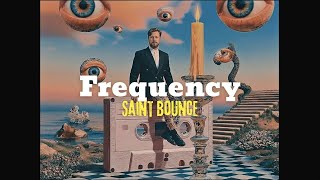 Saint Bounce - Frequency | Spiritual Pop & High Vibes