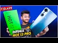 Infinix Hot 12 Pro Unboxing &amp; Review | ₹10,499 mein worth it?