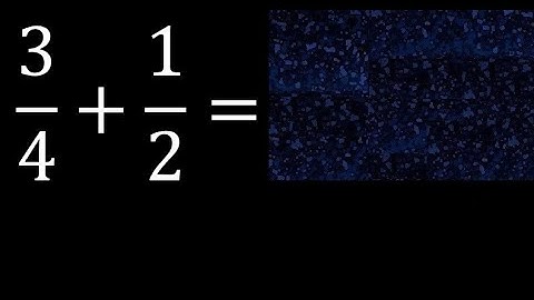3/4 plus 1/2 Adding Fractions With Unlike Denominators 3/4+1/2 How to find sum of two fractions