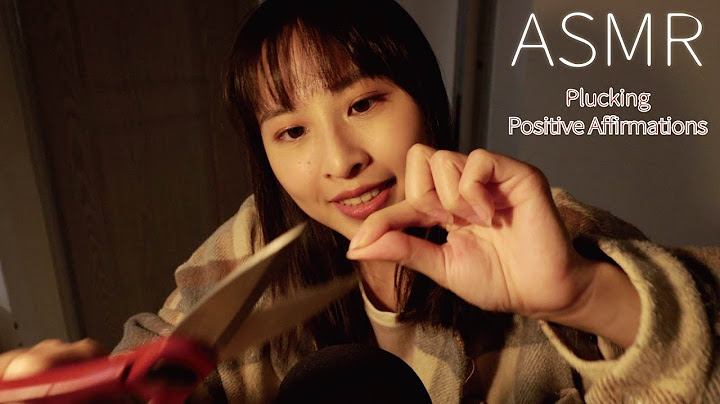 【ASMR】拔除你的煩惱、給你溫暖地正面鼓勵&肯定 ｜ASMR Plucking Your Negative Energy & Positive Affirmations