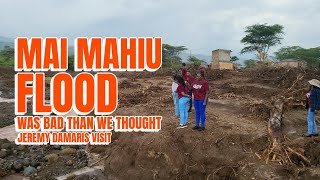 JEREMY DAMARIS VISIT MAI MAHIU WHERE THE FLOOD KILLED PEOPLE .THIS IS WAS BAD THAN WE THOUGHT