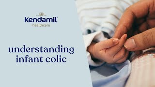 Understanding infant colic: Kendamil's guide to infant colic