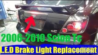2005 - 2010 Scion tC LED brake light replacement