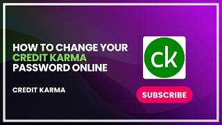 How to Change Your Credit Karma Password Online