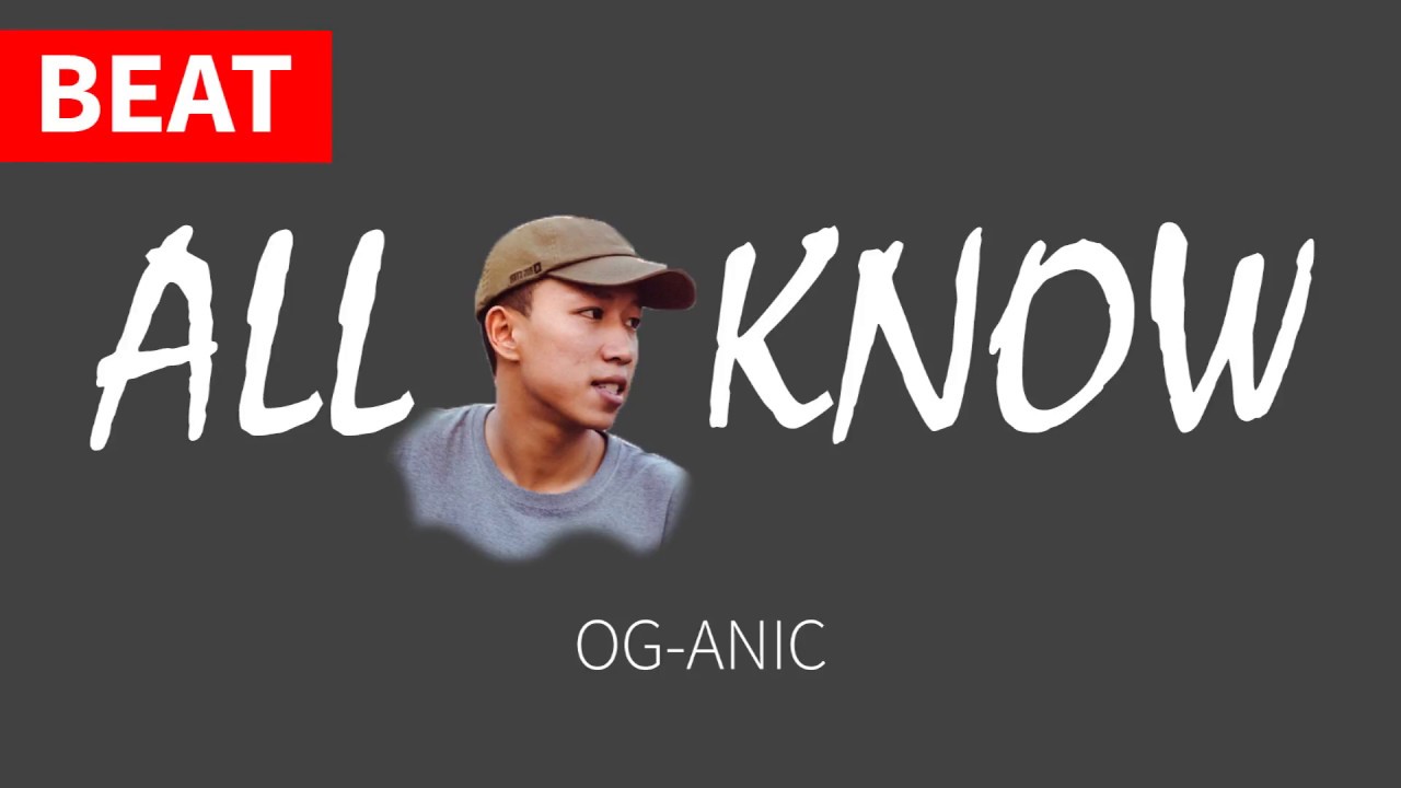 OG-ANIC : รู้ทั้งรู้ ALL-KNOW Beat Instrumental (Free Download)