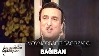 Məmmədbağır Bağırzadə - Bağıban