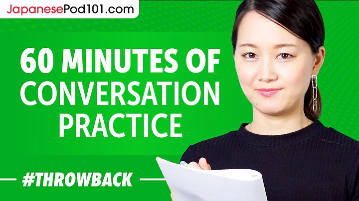 60 Minutes of Japanese Conversation Practice
