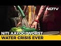 India stares Worst Water Crisis ever, Will Get Worse: NITI Aayog