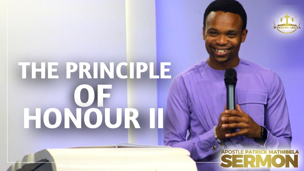 PRINCIPLE OF HONOUR II -APOSTLE PATRICK MATHIBELA - YouTube