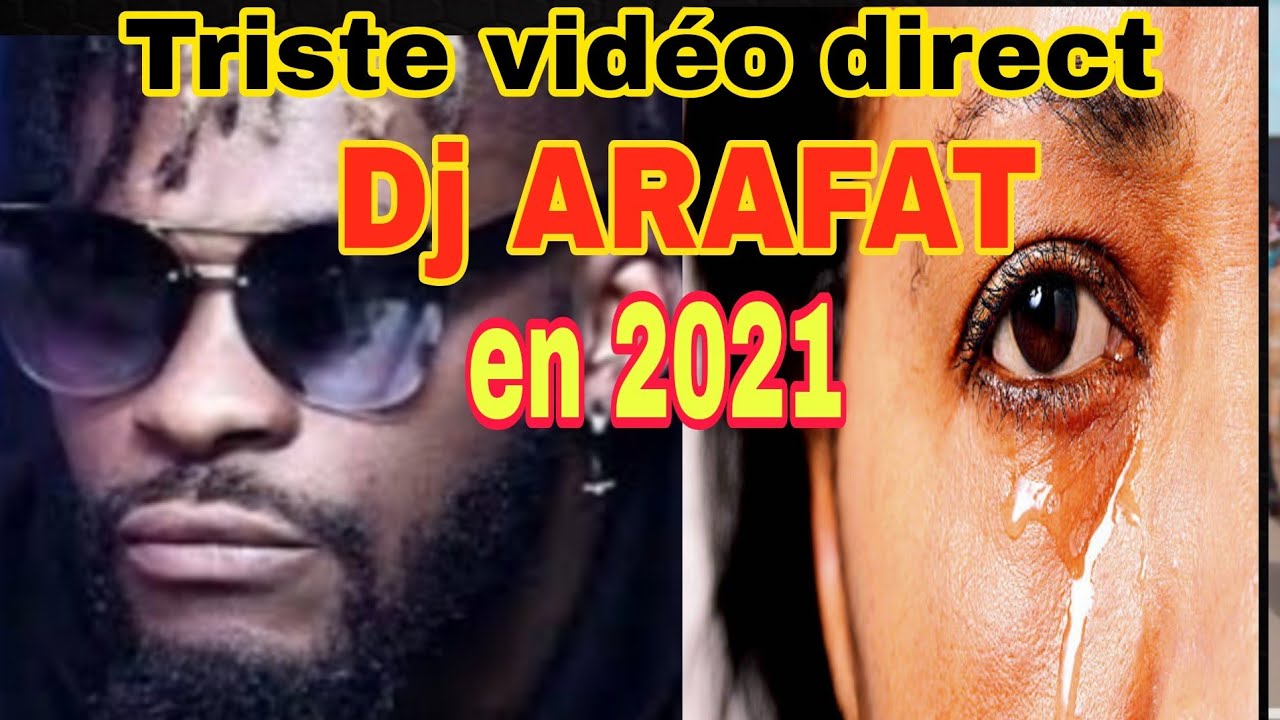 DJ ARAFAT / UNE VIDEO DIRECT DE DJ ARAFAT QUI REND TRES TRISTE