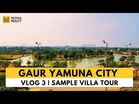 Gaur Yamuna City | Villas in Noida | Yamuna Expressway | Sample Villa Tour |  GYC