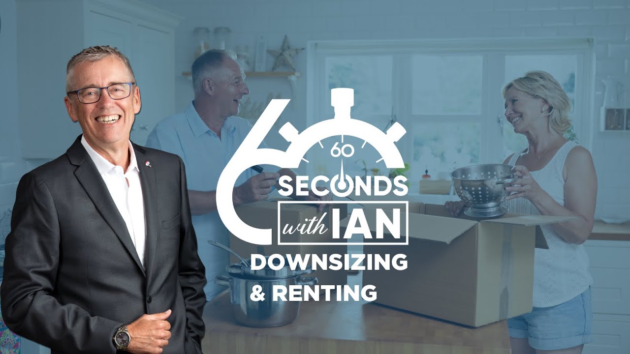 60 Seconds with Ian: Renting after Downsizing