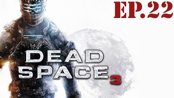Dead Space 3 - Part 22: Crash Landing - Walkthrough / Let