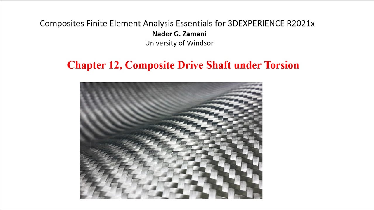 Composites Finite Element Analysis Essentials for 3DEXPERIENCE R2021x, Chapter 12, Video
