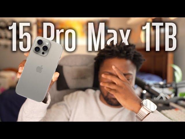Why I'm Buying the iPhone 15 Pro Max 1TB 