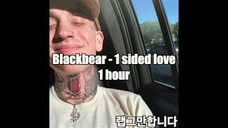 (1 hour) Blackbear - 1 sided love