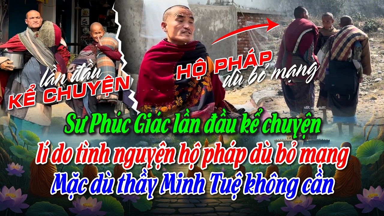 Sư Phúc Giác tình nguyện hộ pháp, sẵn sàng bỏ mạng vì thầy MT dù thầy không cần ai bảo vệ