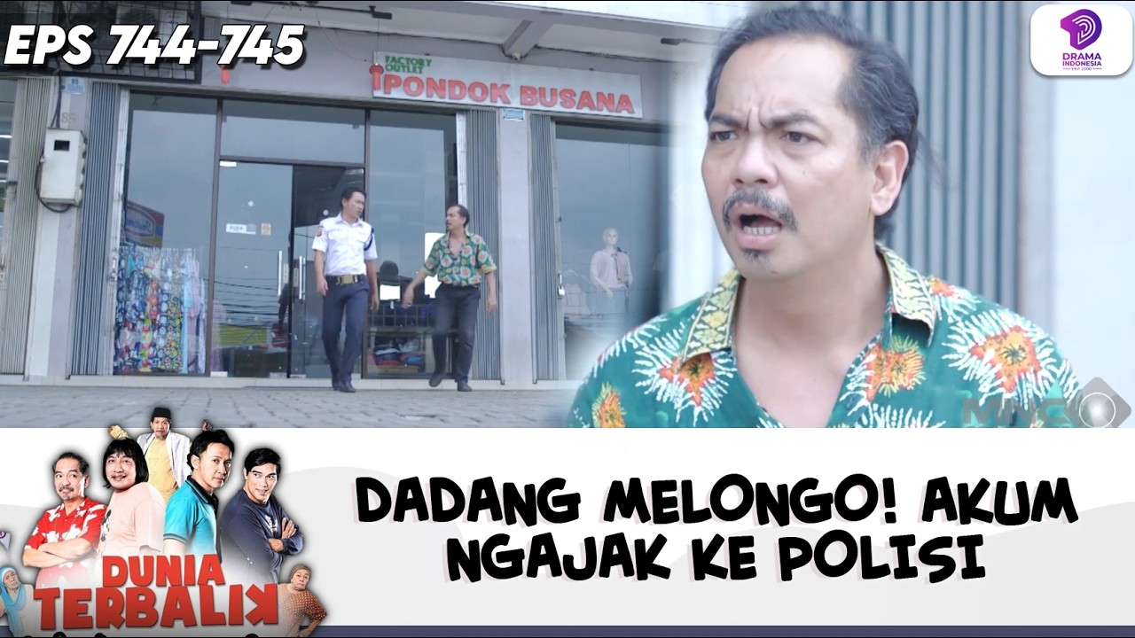 DADANG TERKEJUT! AKUM NEKAT SERET KE POLISI | DUNIA TERBALIK | EPS.744-745 (7/10)
