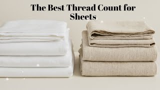 The Best Thread Count for Sheets: Debunking Myths and Prioritizing Quality Over Hype Wealth