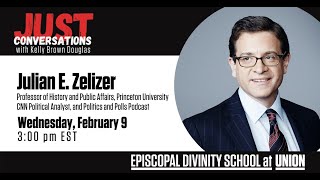 Just Conversations  |  Julian E. Zelizer