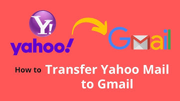 How to Transfer Yahoo Mail to Gmail | Get Yahoo email on Gmail