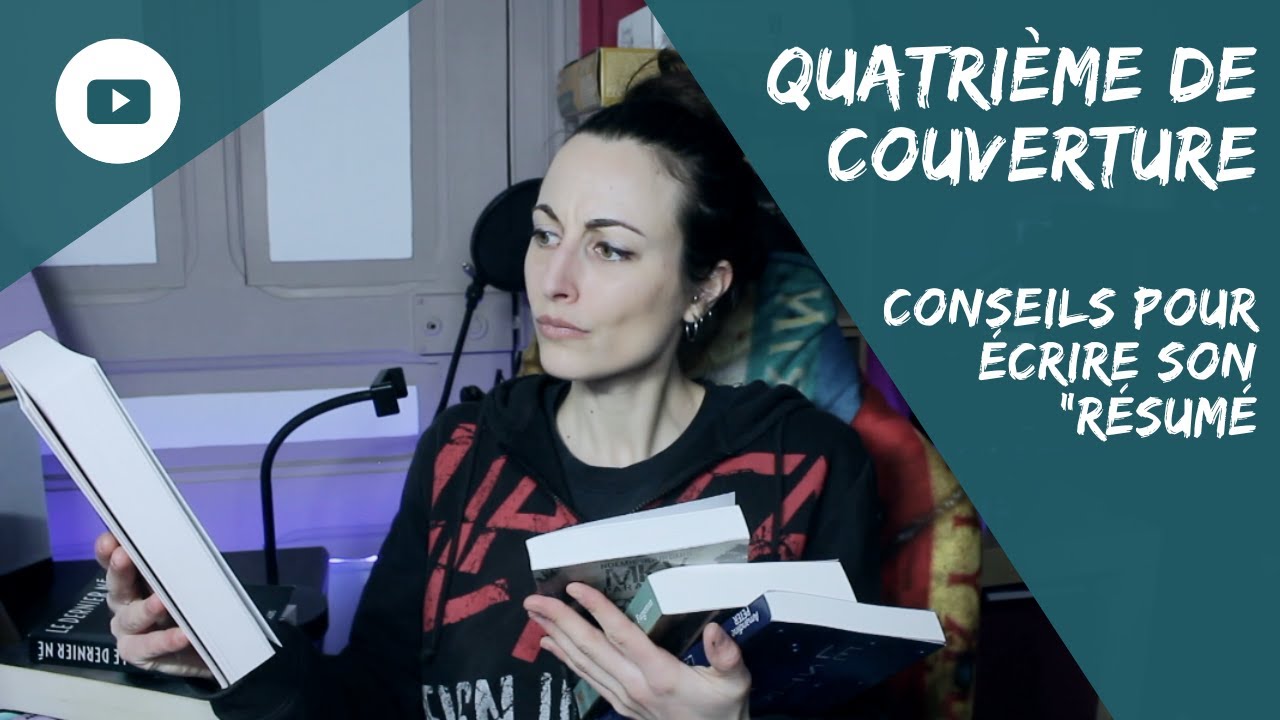 CONSEILS QUATRIÈME DE COUVERTURE / RÉSUMÉ !