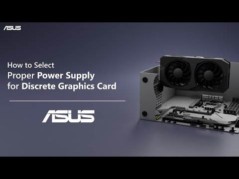 How to Select Proper Power Supply for Discrete Graphics Card   | ASUS SUPPORT