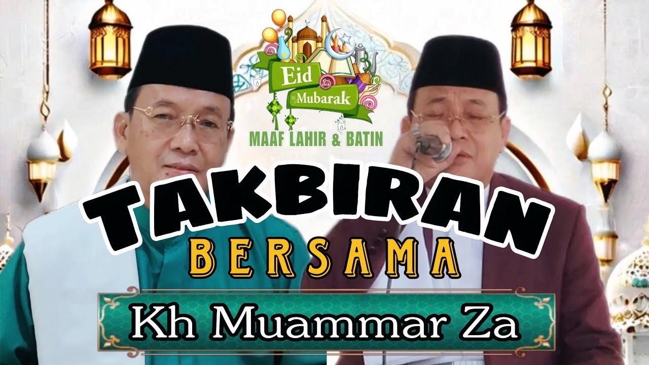 2026 EID SPECIAL TAKBIRAN WITH KH MUAMMAR ZA🕌