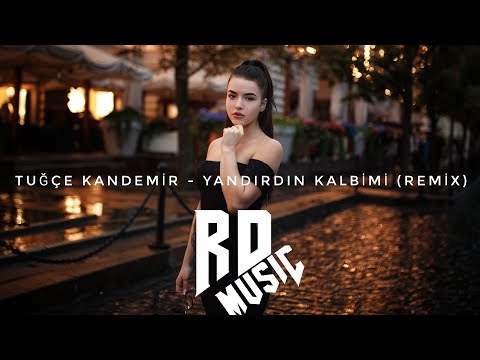 Tuğçe Kandemir - Yandırdın Kalbimi ( R.d Musıc & Mustafa Atarer Remix)